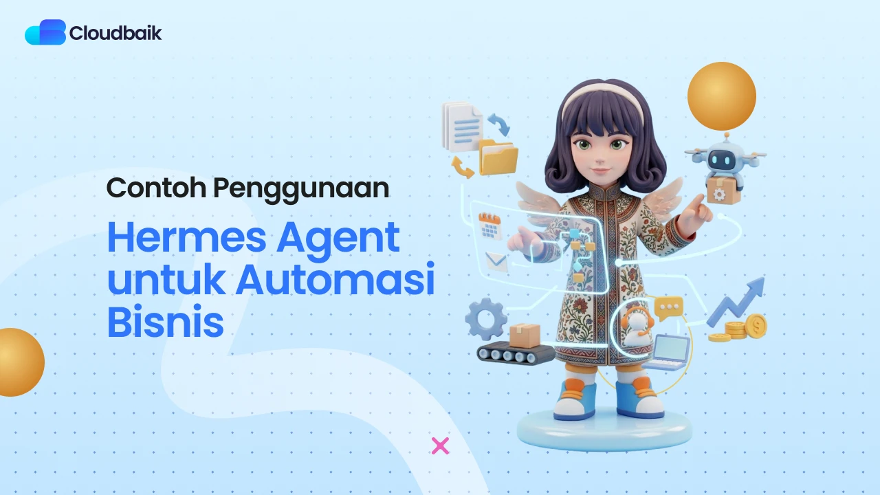 5 Contoh Nyata Hermes Agent di Automasi Bisnis, Sudah Coba?