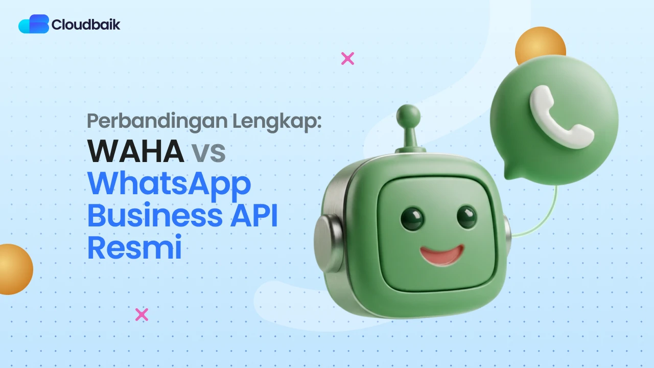 Beda WAHA vs WhatsApp Business API Resmi, Mana Lebih Hemat?